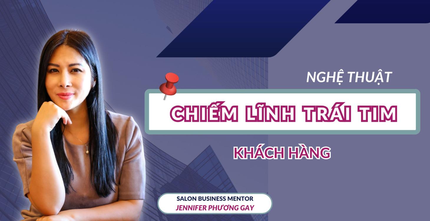 NGHỆ THUẬT CHIẾM LĨNH TRÁI TIM KHÁCH HÀNG