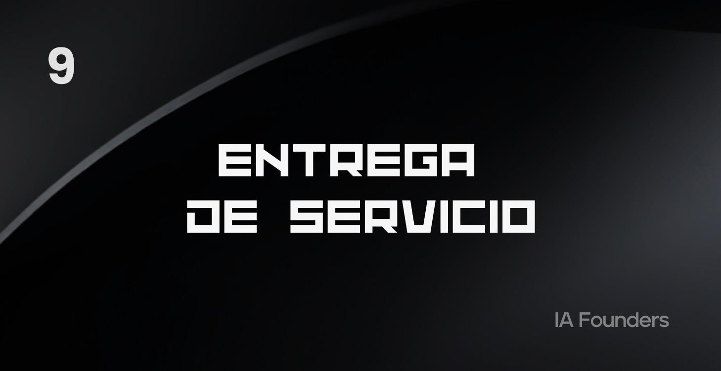 9 | Entrega de Servicio