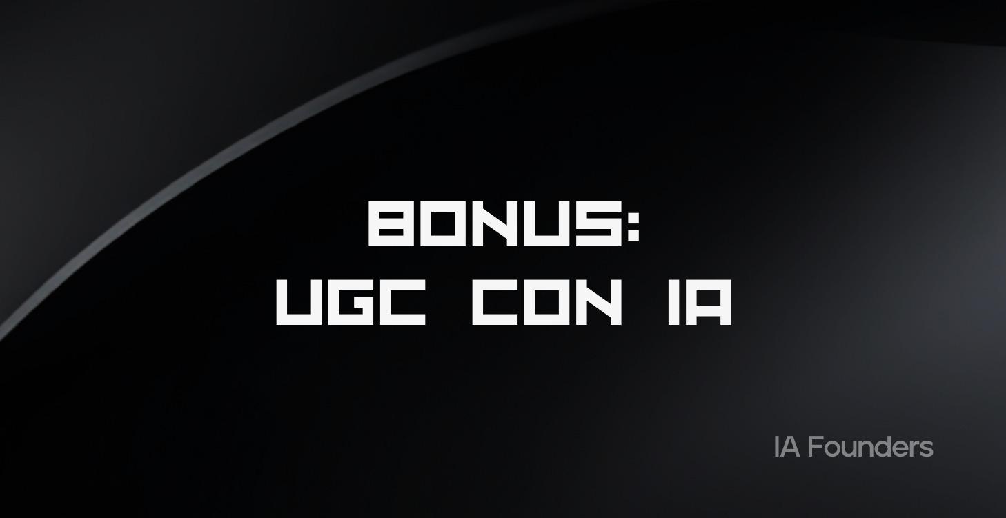 Bonus | UGC con IA