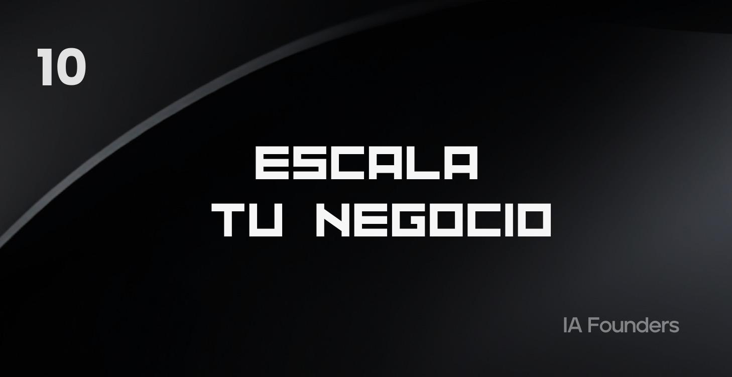 10 | Escala tu Negocio