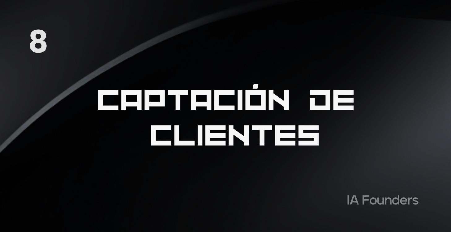 8 | Captación de Clientes