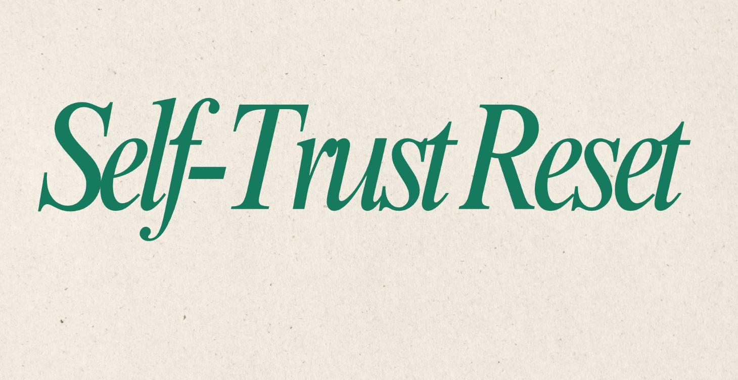 self-trust reset
