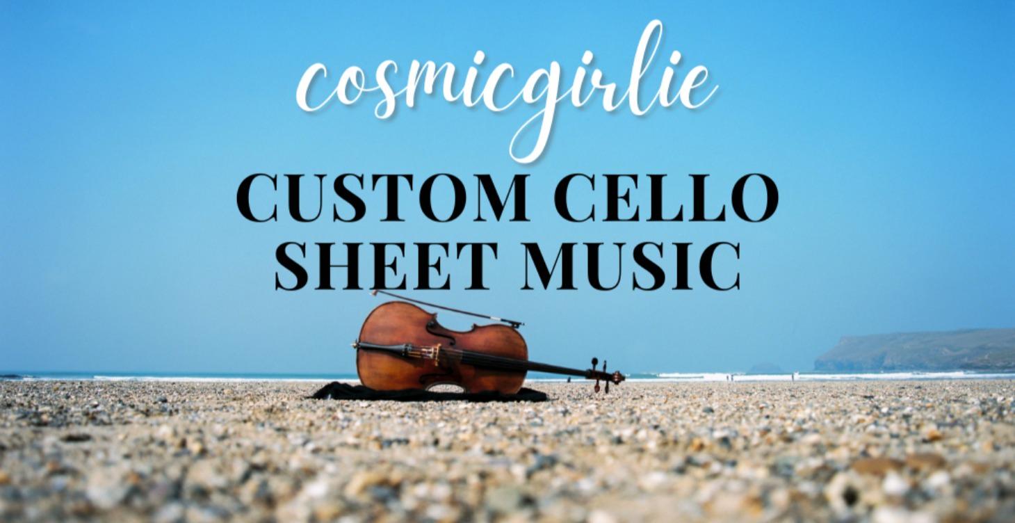 Custom Cello Sheet Music!