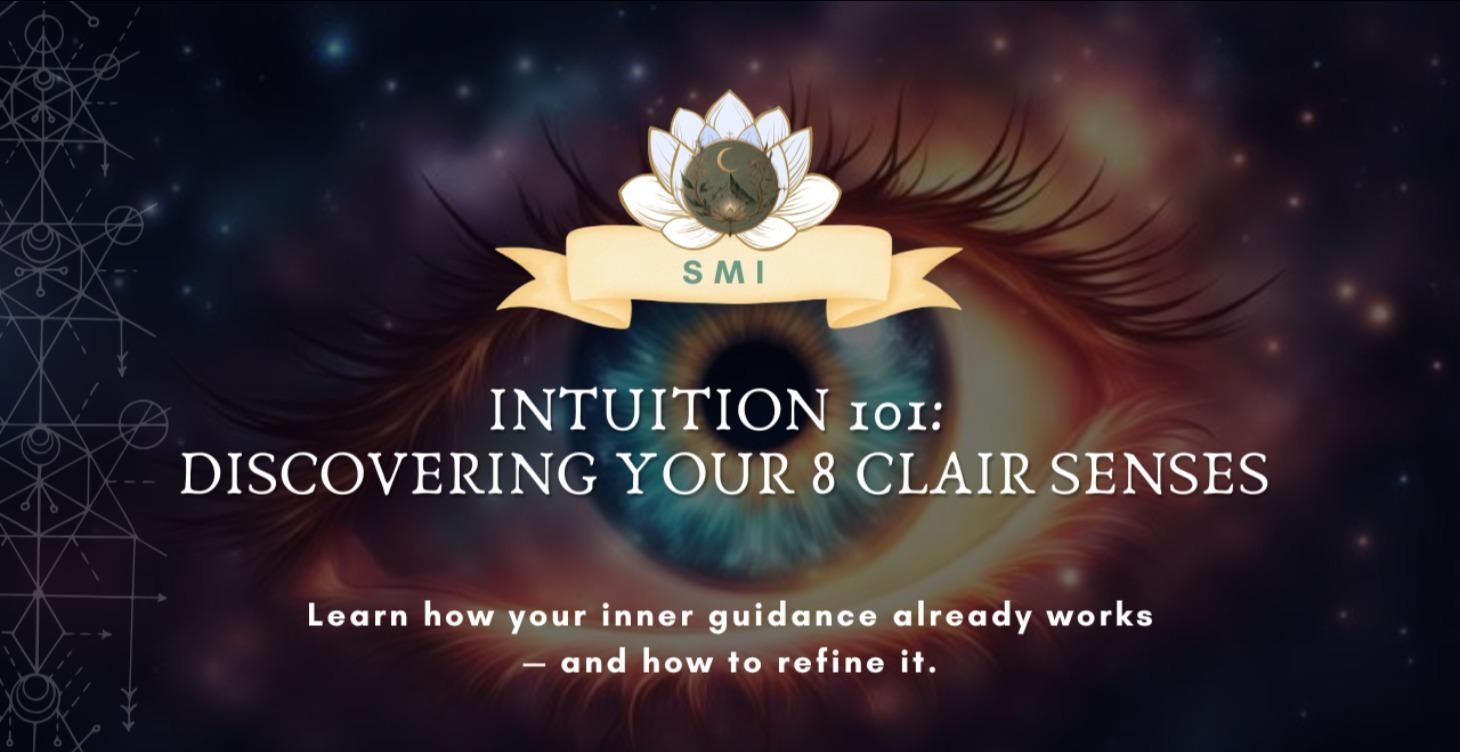 Intuition 101: Discovering Your 8 Clair Senses