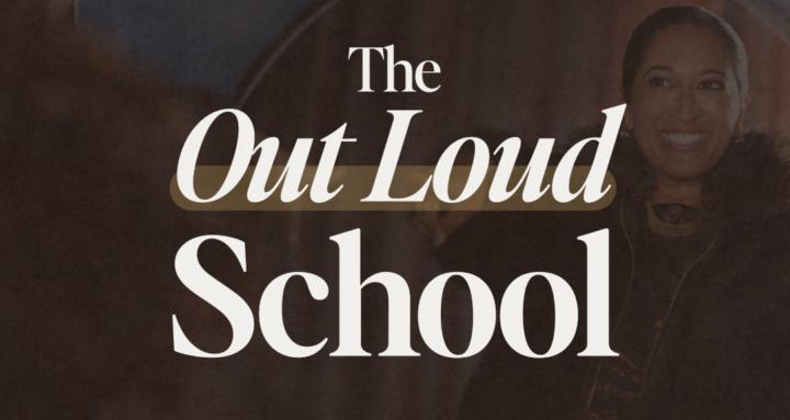 The Out Loud School