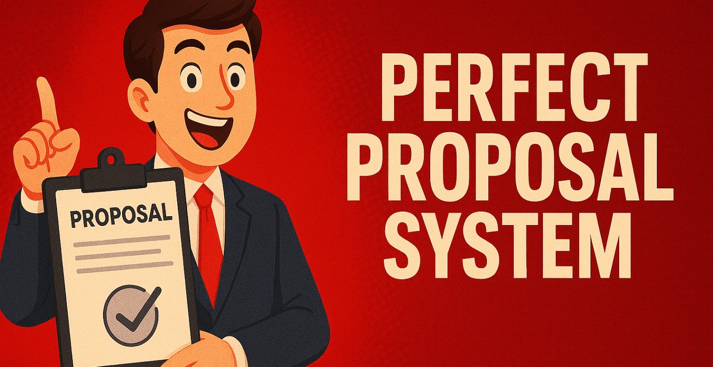 Perfect Proposals System