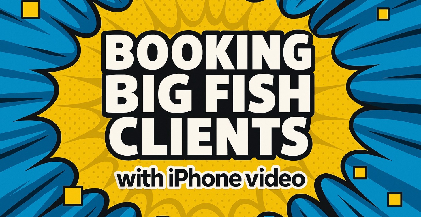 Booking Big Fish Clients with iPhone Video 2.0