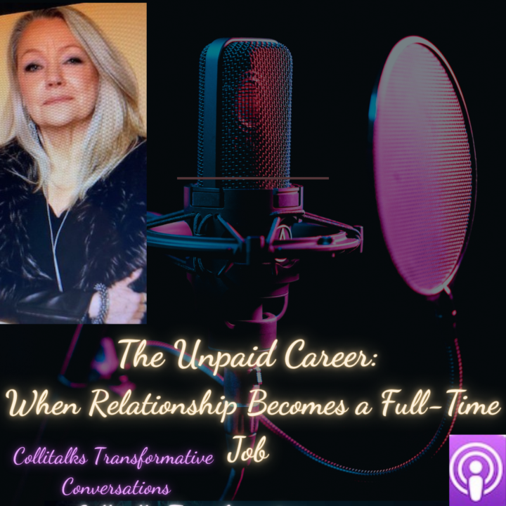 The Unpaid Career: When Relationship Becomes a Full -Time Job