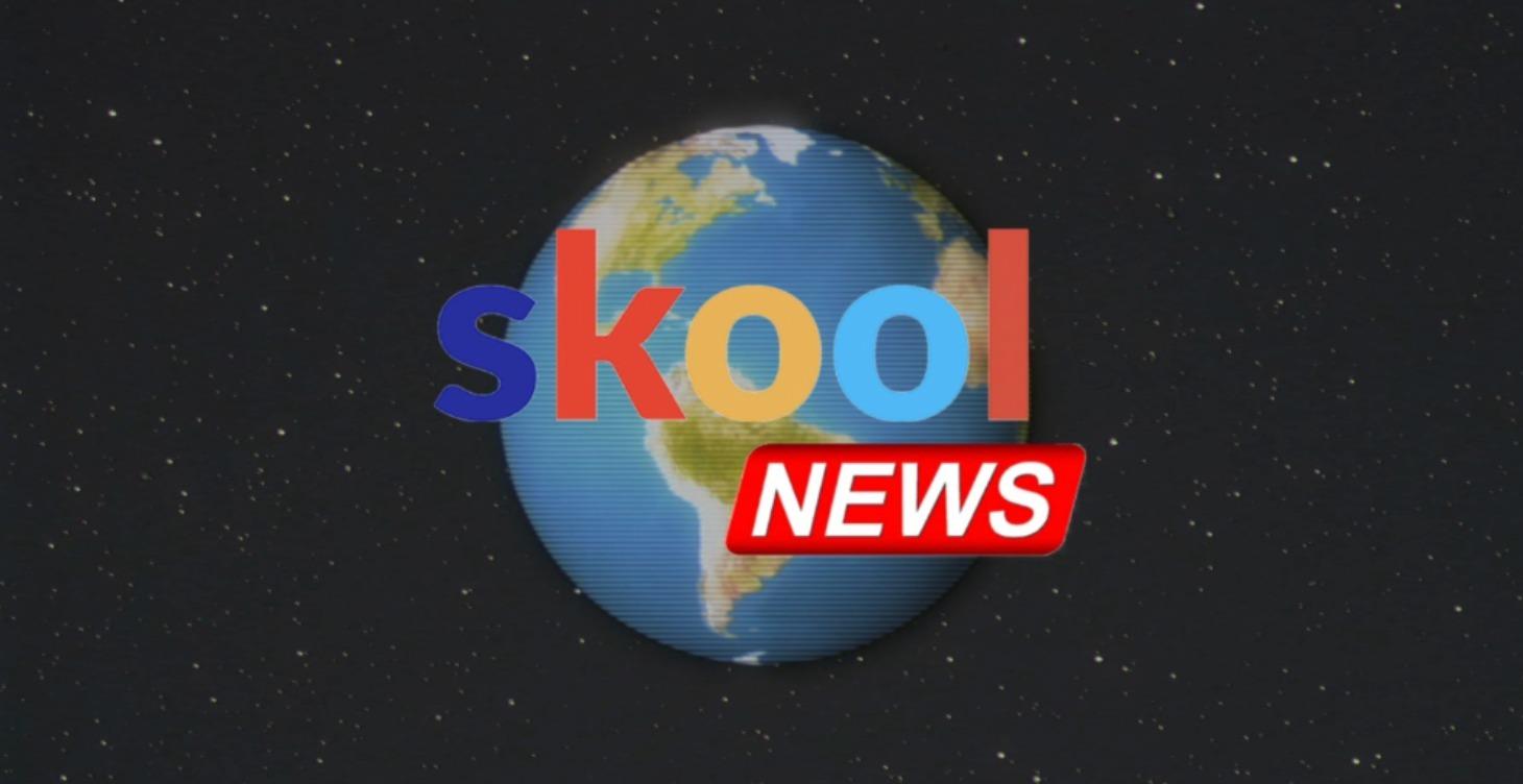 Skool News