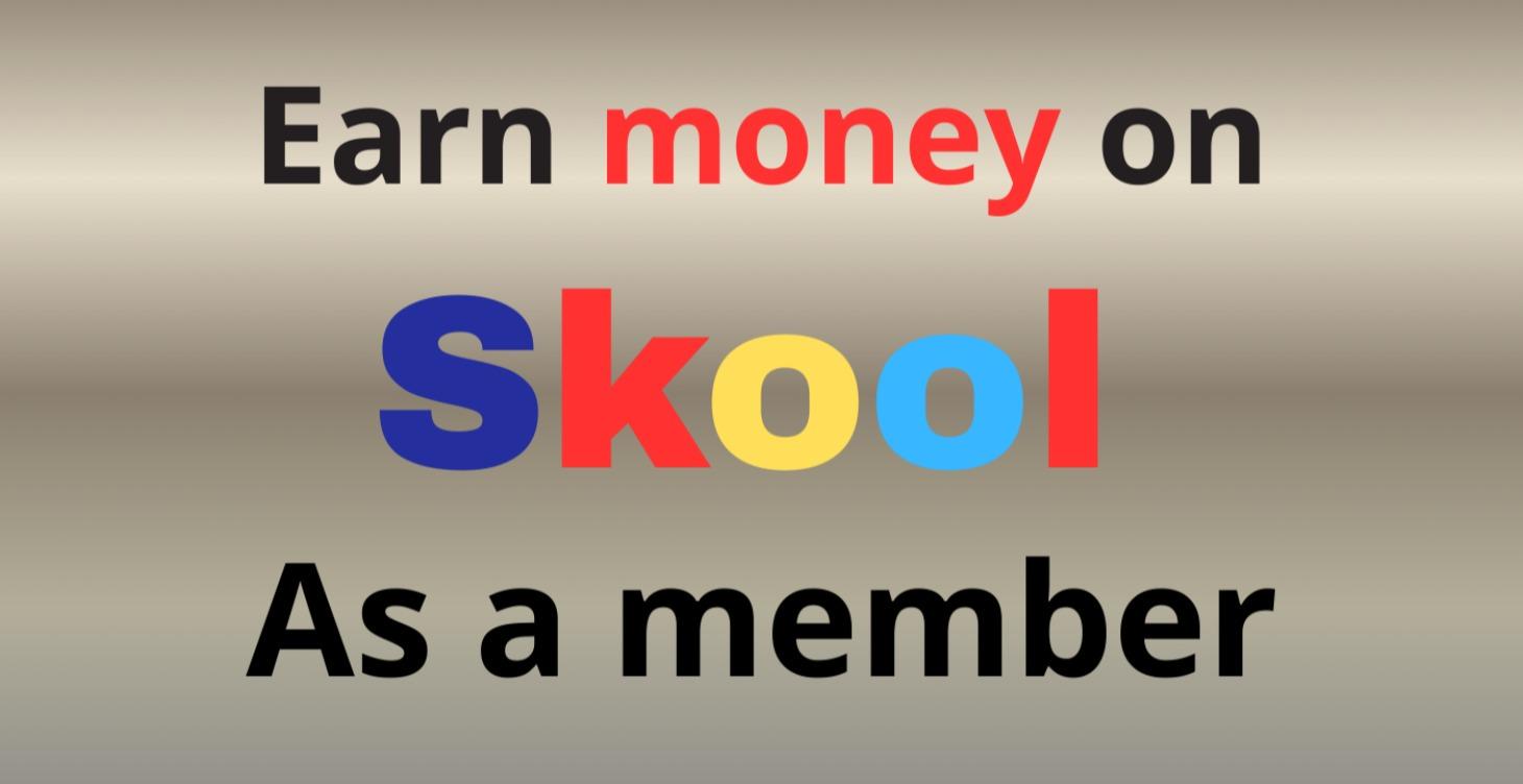Earn money on Skool as a member