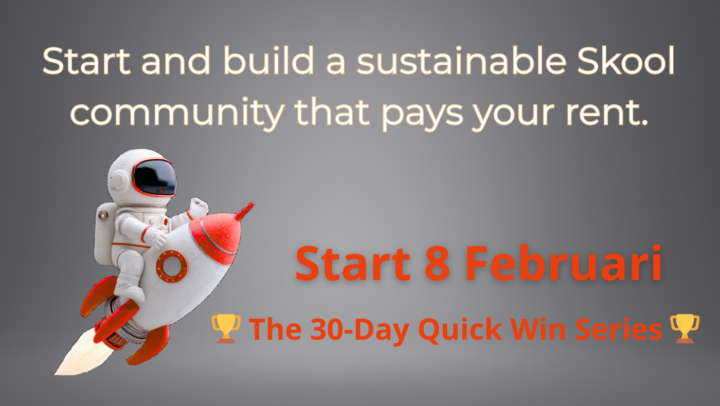The 30 Day Quick Win Series in Skool.com/fulltime