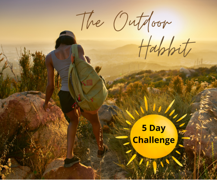 Change your Outdoor Habits in 5 Days! 😎