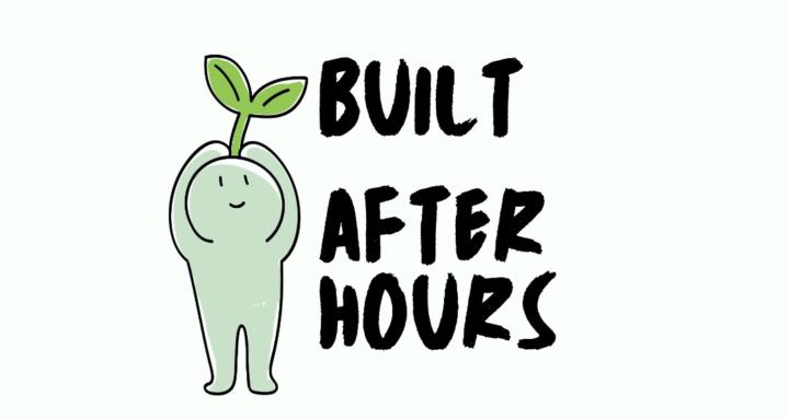 Built After Hours