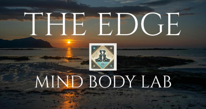 The Edge: Mind Body Lab