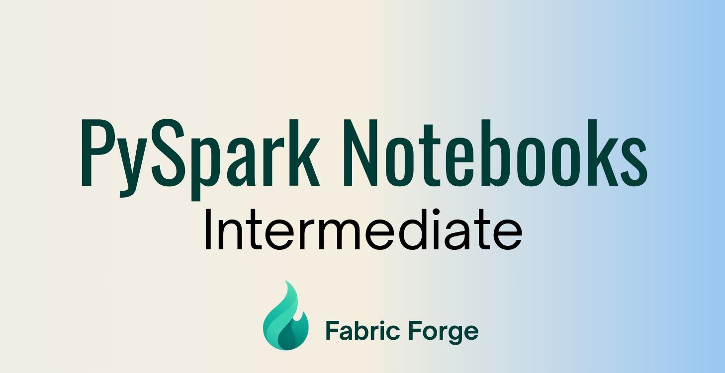 PySpark Notebooks - Intermediate