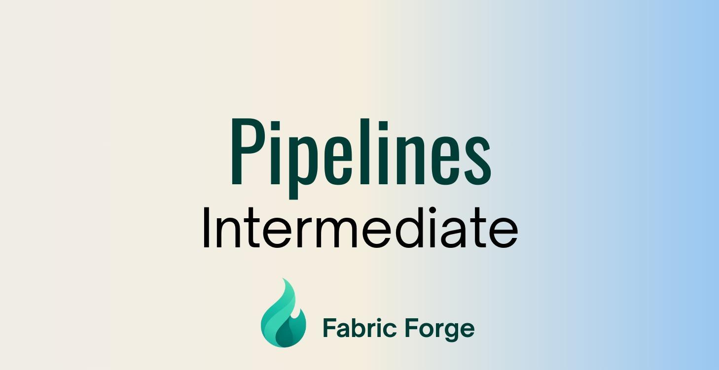 Pipelines - Intermediate