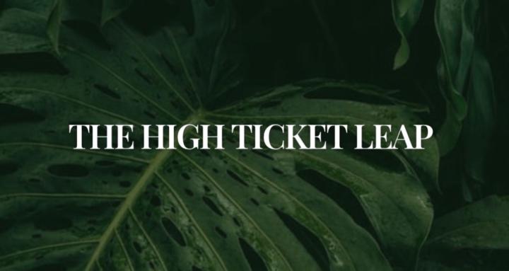 The High Ticket Leap