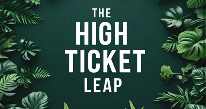 The High Ticket Leap