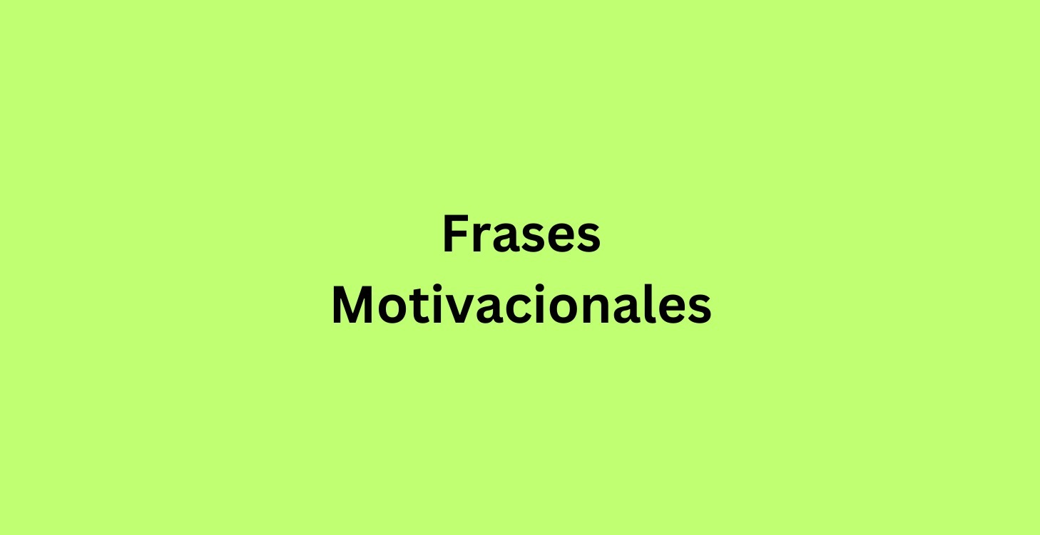 Frases Motivacionales