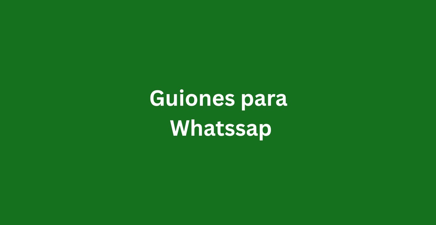 Guiones para Whatssap