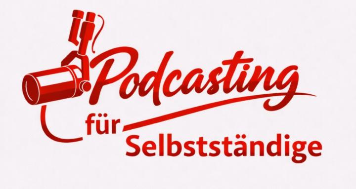 Podcasting für Selbstständige