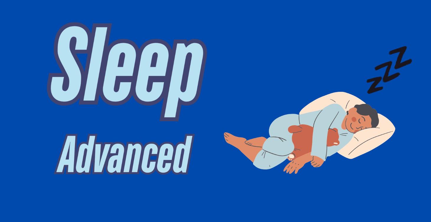 Sleep - Advanced