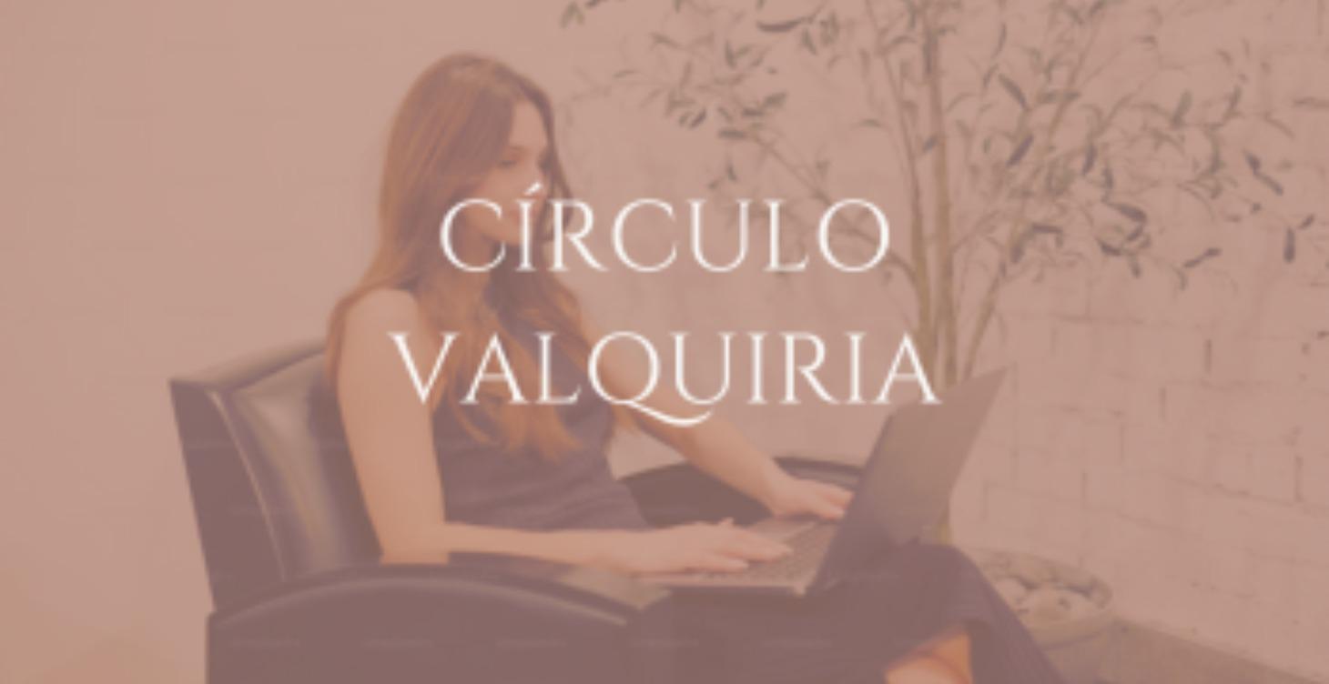 CÍRCULO VALQUIRIA