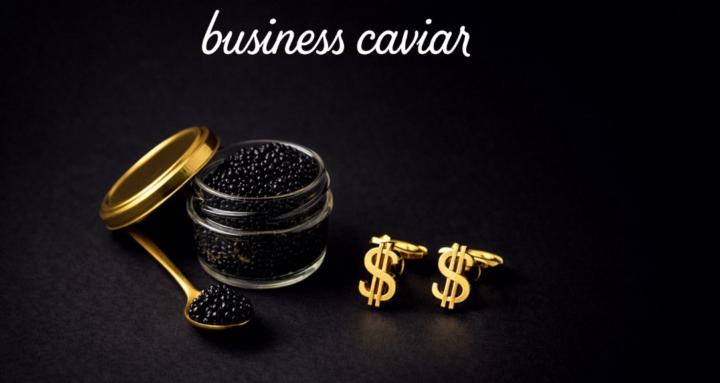 Business Caviar 