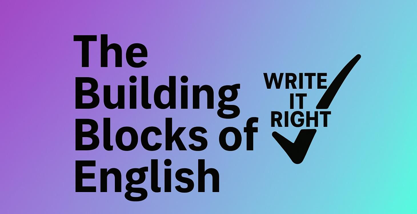 🧱 Introduction: The Building Blocks of English
