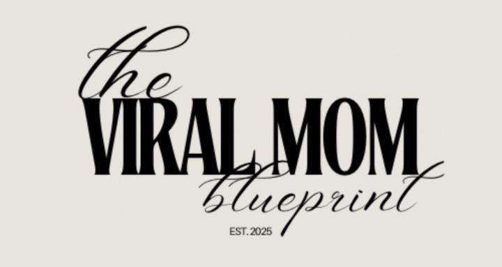 The Viral Mom Blueprint