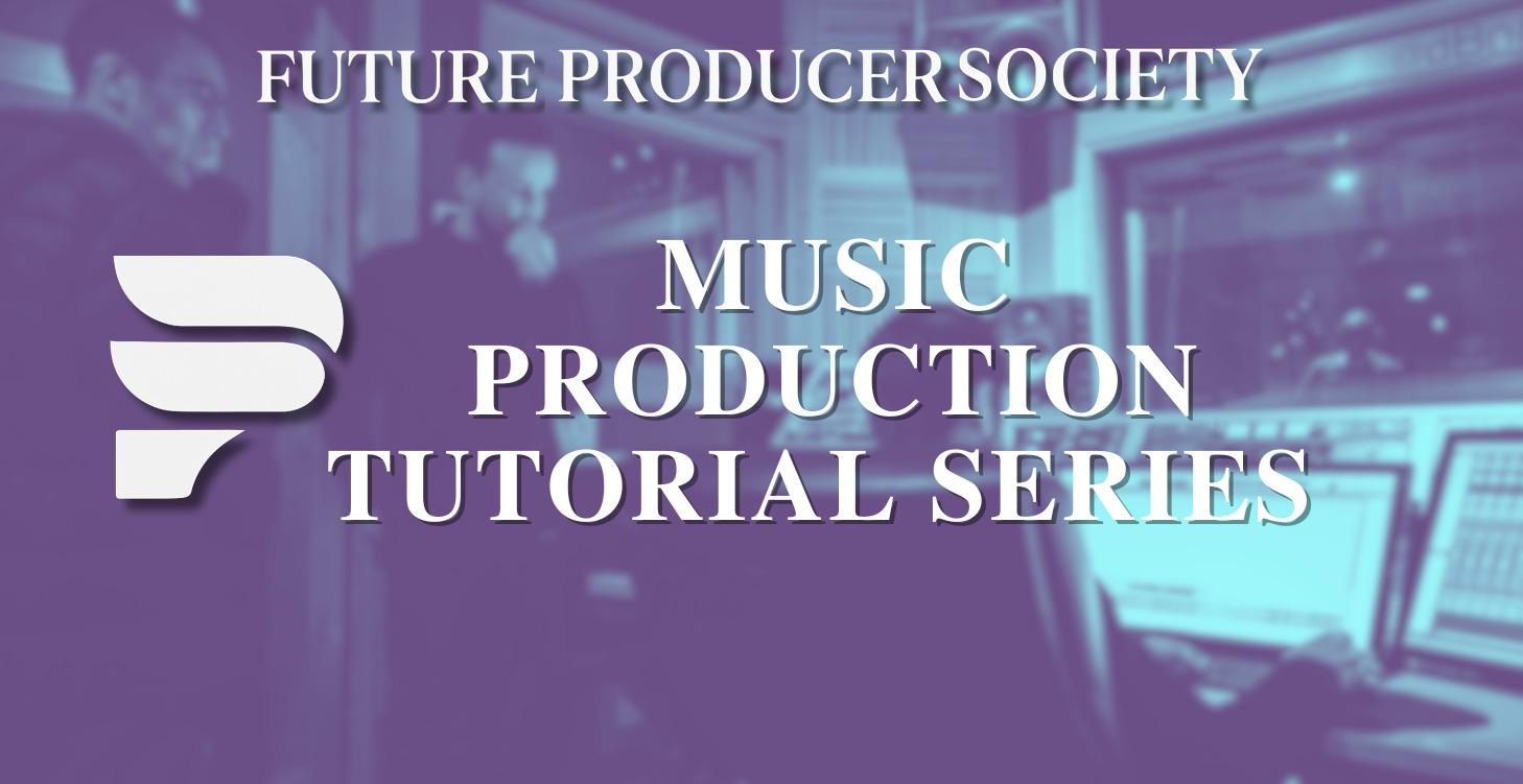 Music Production Tutorial Series