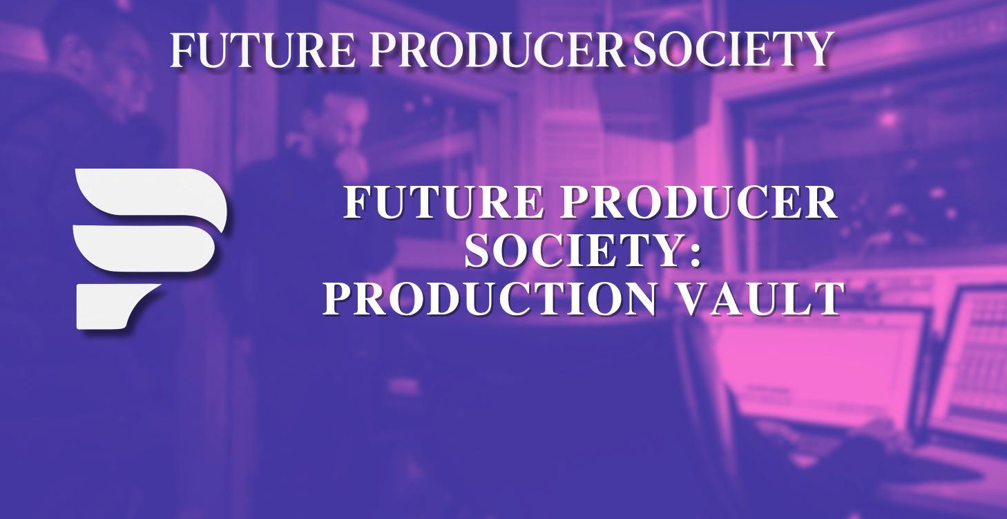 Future Producer Society: Production Vault