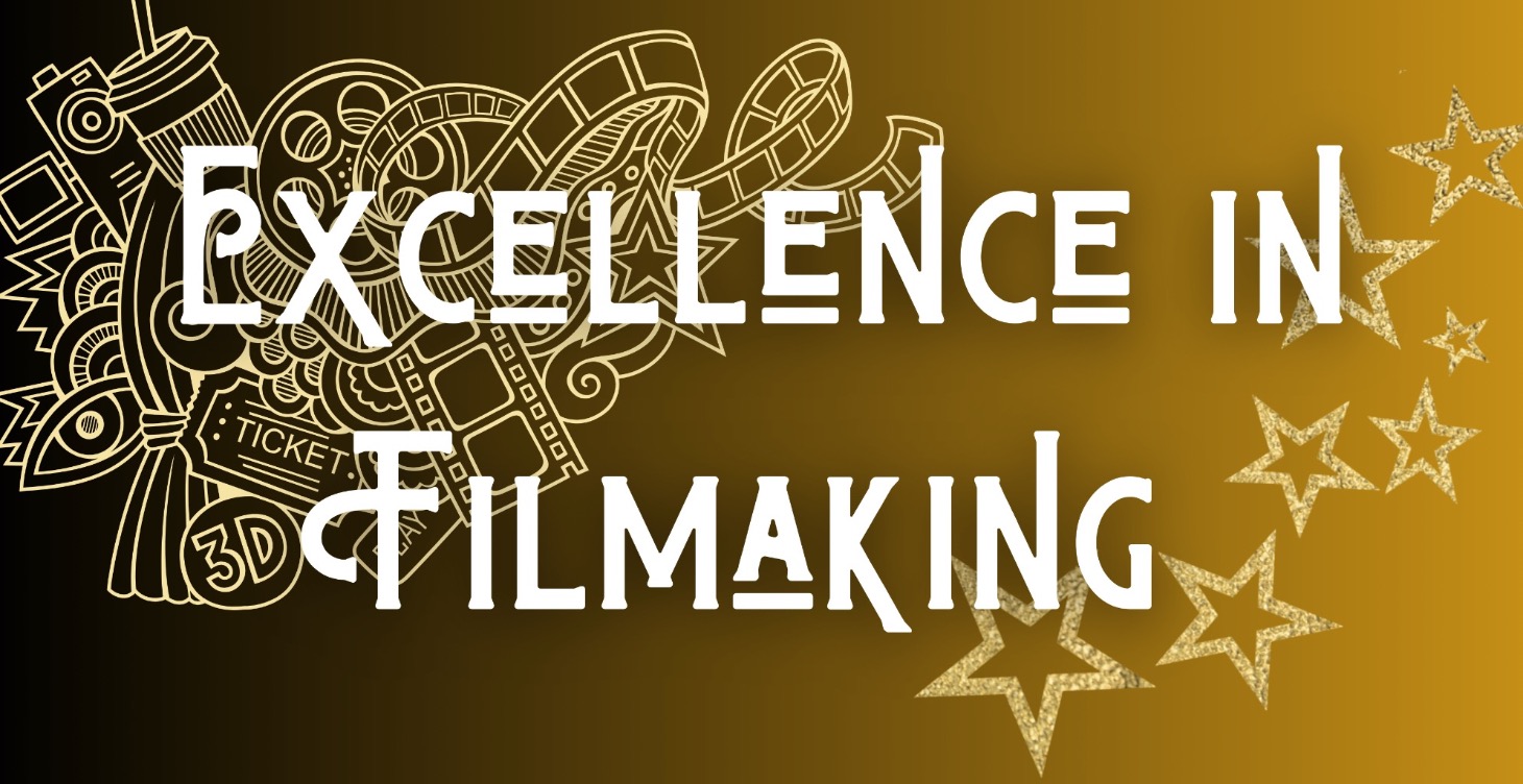 Excellence in Filmmaking