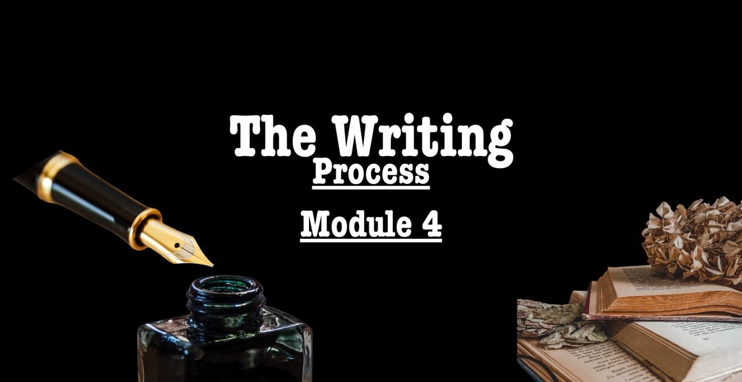 Module 4 : The Writing Process