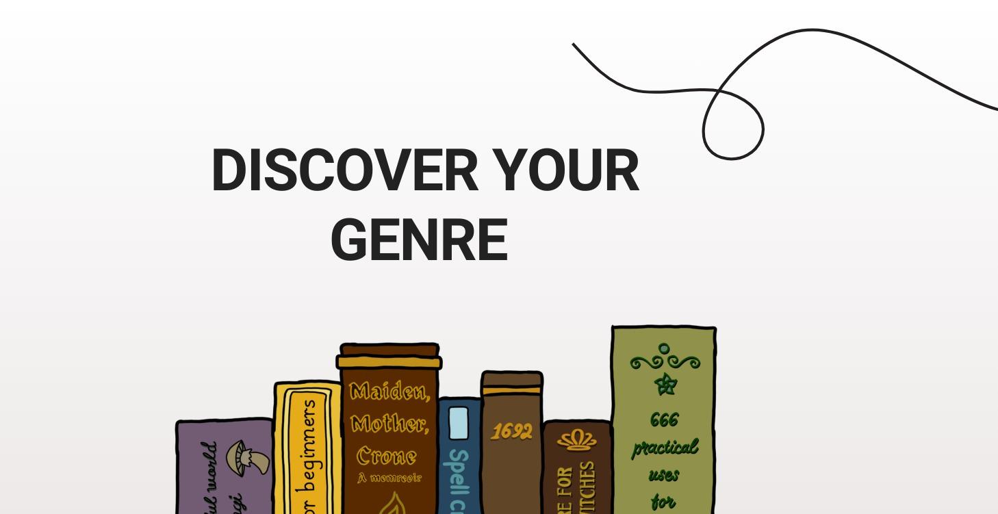 DISCOVER YOUR GENRE