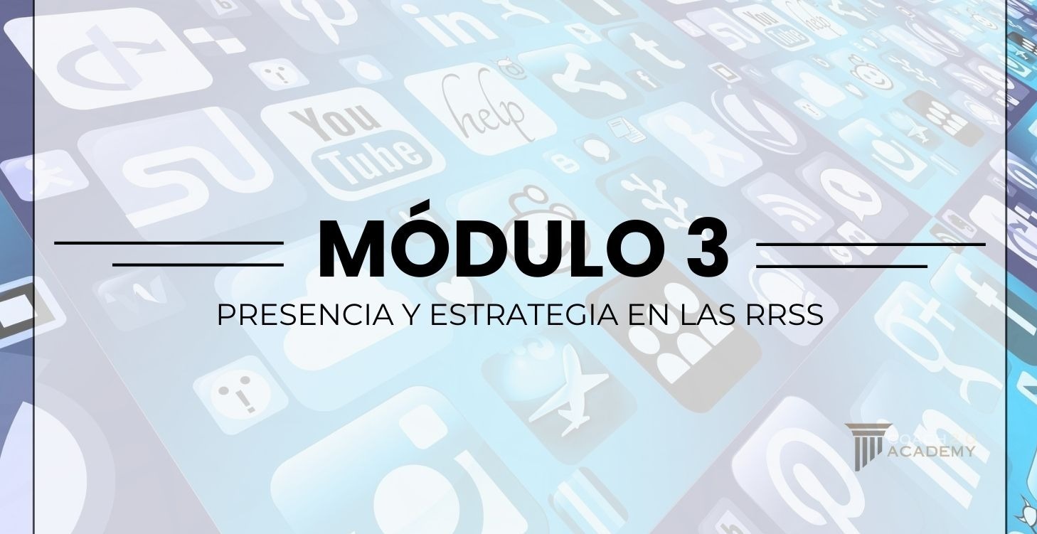 MÓDULO 3º: PRESENCIA Y ESTRATEGIAS EN LAS RRSS 📱
