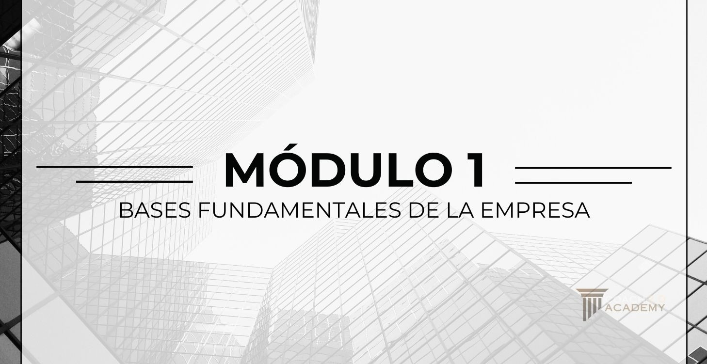 MÓDULO 1º: BASES FUNDAMENTALES DE LA EMPRESA 🤝