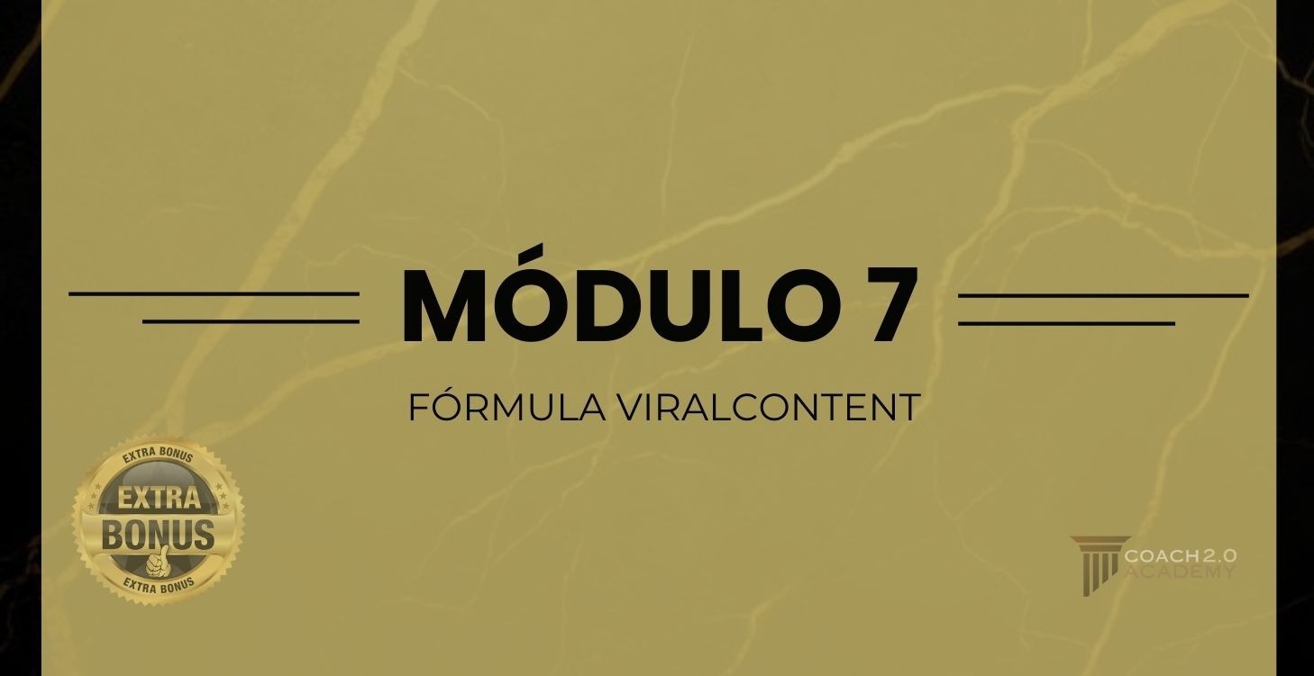 7º MÓDULO (BONUS): FÓRMULA VIRALCONTENT ⭐