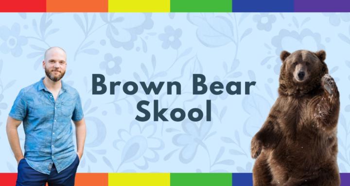 Brown Bear Skool