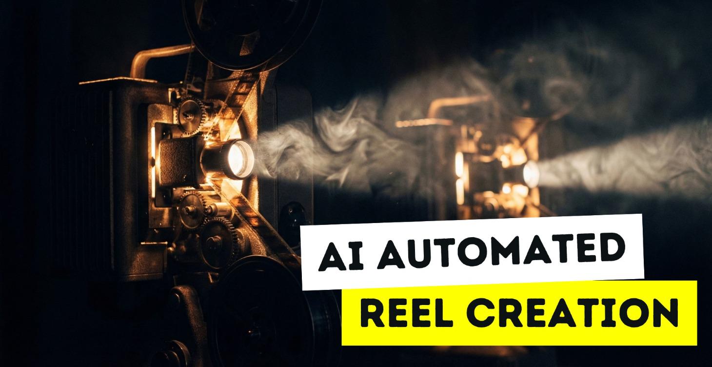 AI Automated Reel Creation