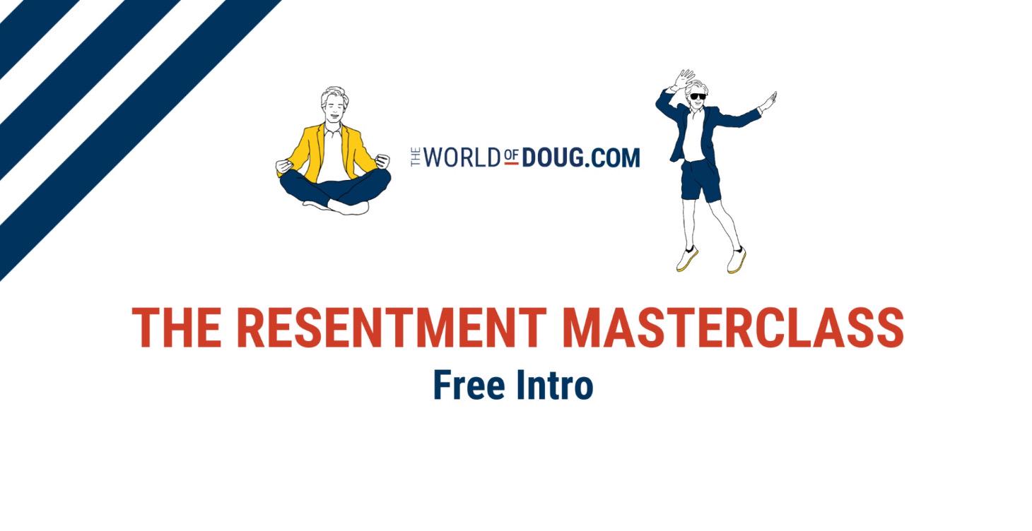 The Resentment Masterclass (free intro)