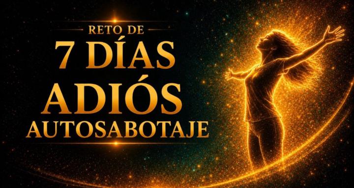 Reto: Adiós Autosabotaje