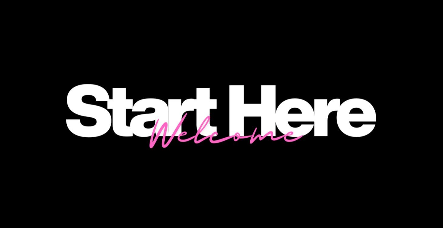 Start Here!