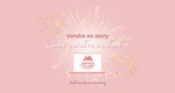 Vendre en story