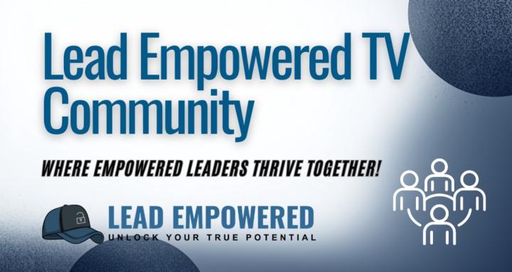 Lead Empowered TV Community