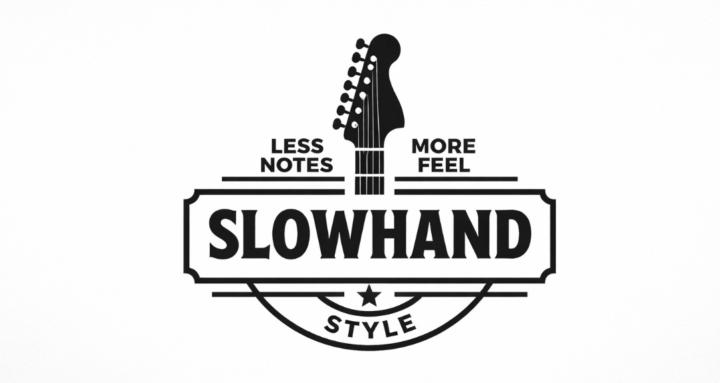 Slowhand Style