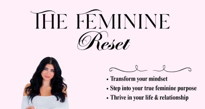 The Feminine Reset