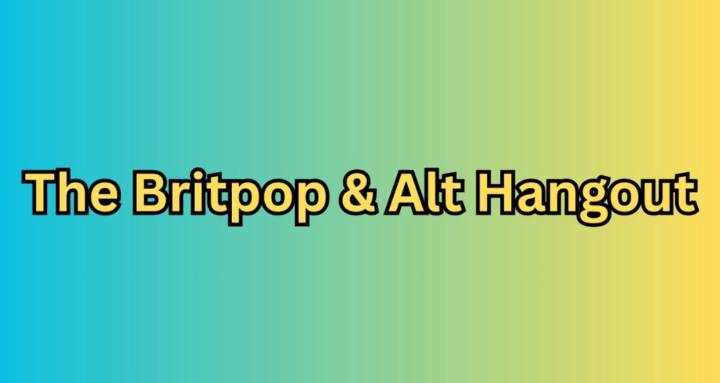 The Britpop & Alt Hangout