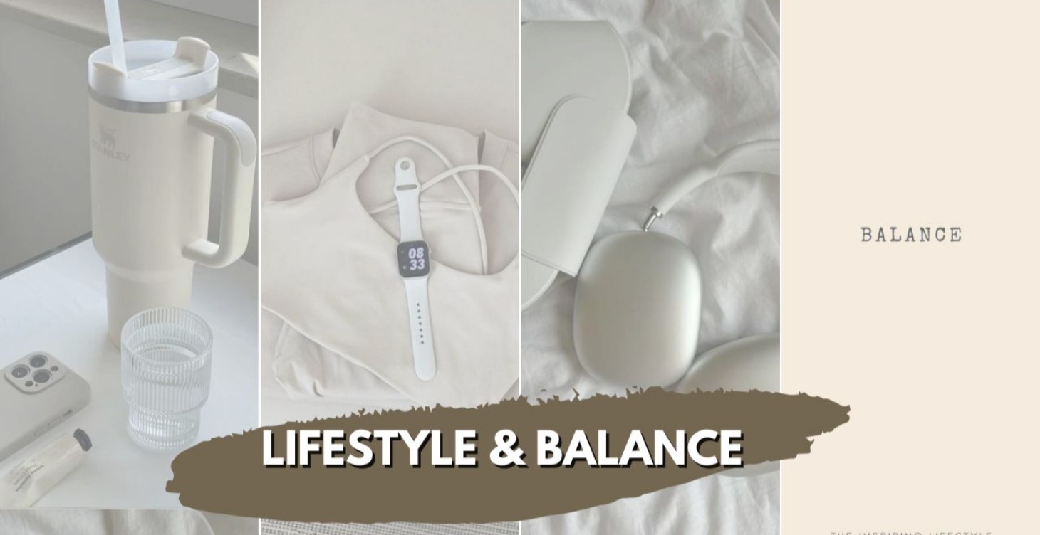 🏡 Lifestyle & Balance
