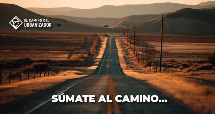 El camino del Urbanizador